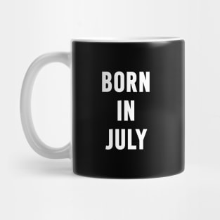 Born in July Text Mug
